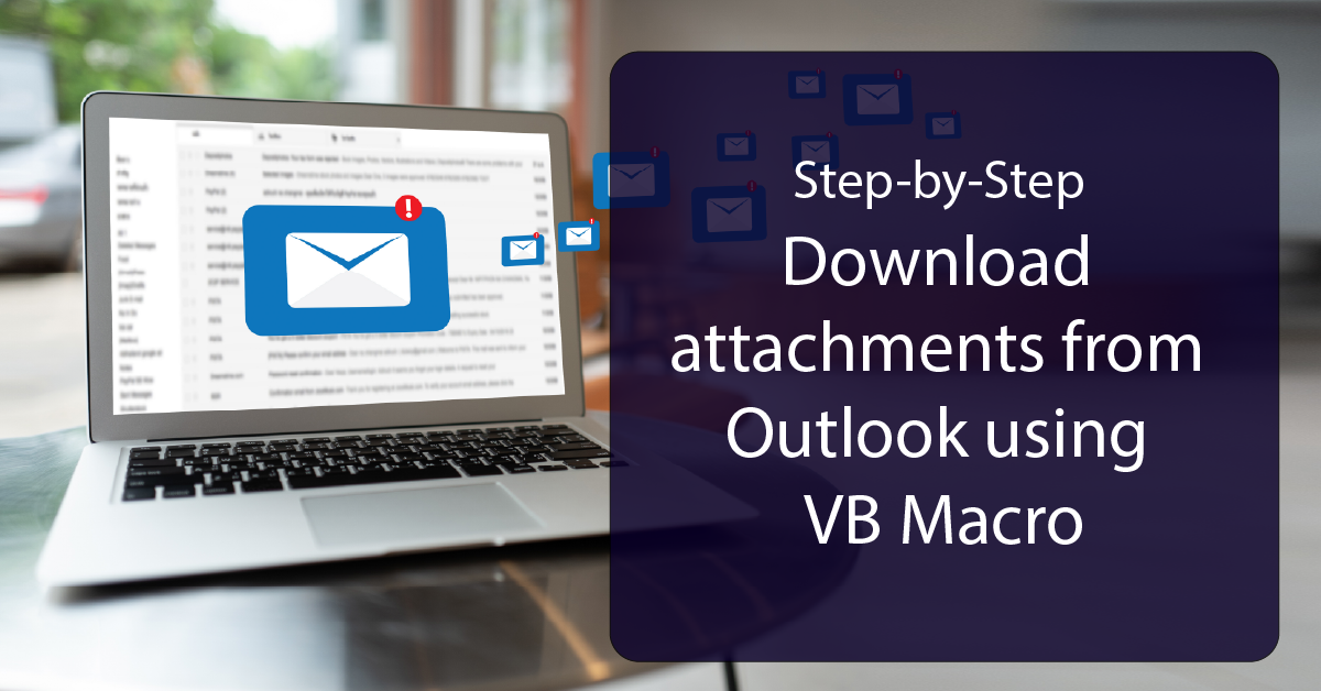 Step-by-Step guide to download attachments from Outlook using VB Macro